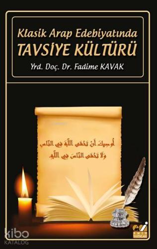 Klasik Arap Edebiyatında Tavsiye Kültürü - Kitapiks.com
