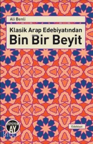Klasik Arap Edebiyatından Bin Bir Beyit