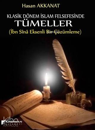 Klasik Dönem İslam Felsefesinde Tümeller İbn Sina Eksenli Bir Çözümleme