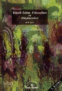 Klasik İslâm Filozofları ve Düşünceleri