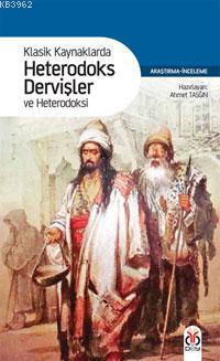 Klasik Kaynaklarda Heterodoks Dervişler ve Heterodoksi - Kitapiks.com