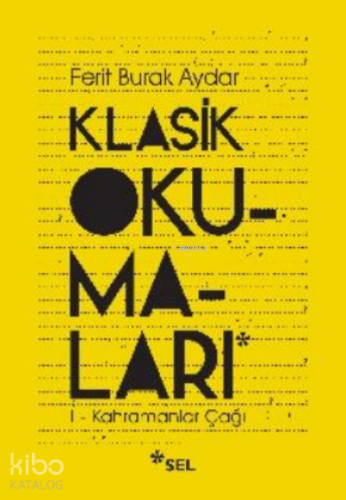 Klasik Okumaları-i - Kahramanlar Çağı