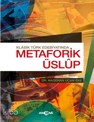 Klasik Türk Edebiyatında Metaforik Üslup