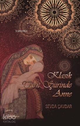 Klasik Türk Şiirinde Anne