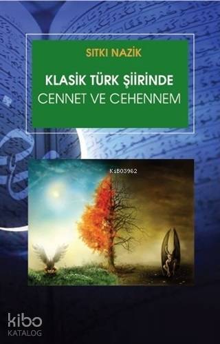 Klasik Türk Şiirinde Cennet ve Cehennem