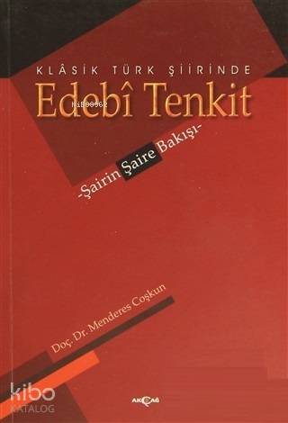 Klasik Türk Şiirinde Edebi Tenkit; Şairin Şaire Bakışı