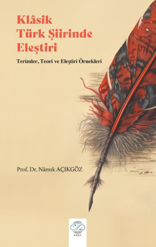 Klasik Türk Şiirinde Eleştiri ;Terimler, ve Eleştiri Örnekleri - Kitap