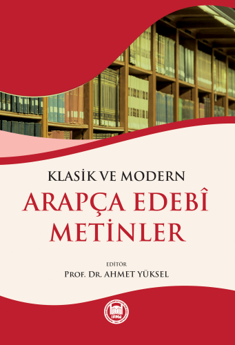 Klasik ve Modern Arapça Edebi Metinler - Kitapiks.com
