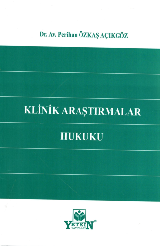 Klinik Araştırmalar Hukuku - Kitapiks.com