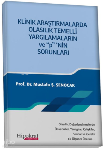 Klinik Araştırmalarda Olasık Temelli Yargılamaların ve ''p'' nin Sorun