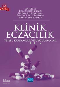 Klinik Eczacılık;Temel Kavramlar ve Uygulamalar