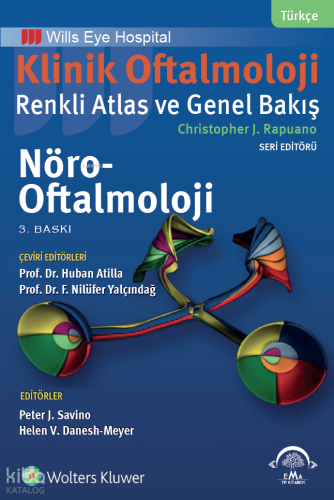 Klinik Oftalmoloji Renkli Atlas ve Genel Bakış  - Nöro - Oftalmoloji