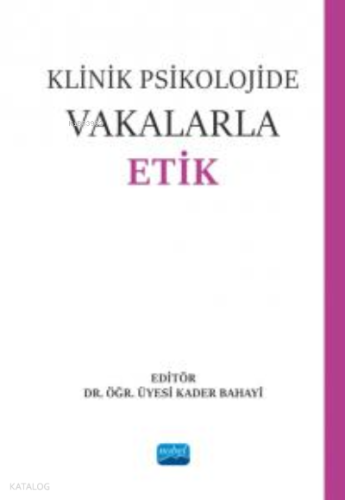 Klinik Psikolojide Vakalarla Etik