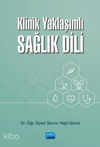 Klinik Yaklaşımlı Sağlık Dili - Kitapiks.com