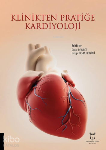 Klinikten Pratiğe Kardiyoloji