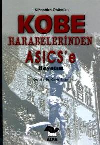Kobe Harabelerinden Asics'e Hayatım