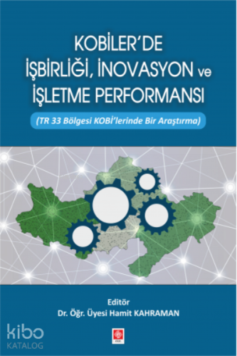 Kobiler'de İşbirliği, İnovasyon ve İşletme Performansı