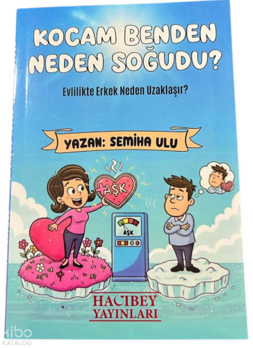 Kocam Benden Neden Soğudu?