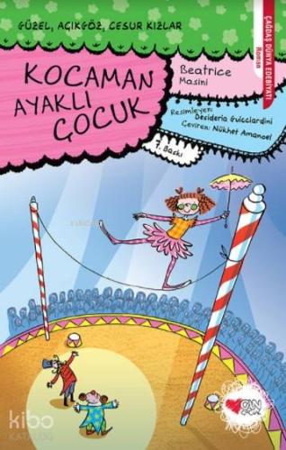 Kocaman Ayaklı Çocuk; Güzel, Açıkgöz, Cesur Kızlar