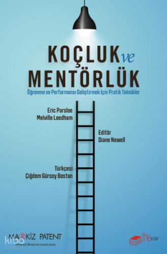 Koçluk ve Mentörlük ;Öğrenme ve Performansı Geliştirmek İçin Pratik Teknikler