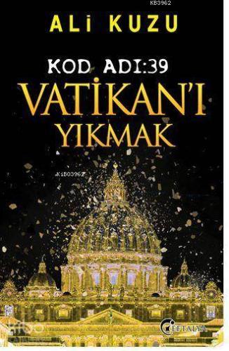 Kod Adı: 39 Vatikan'ı Yıkmak