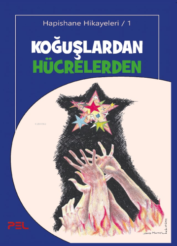 Koğuşlardan Hücrelerden - Kitapiks.com