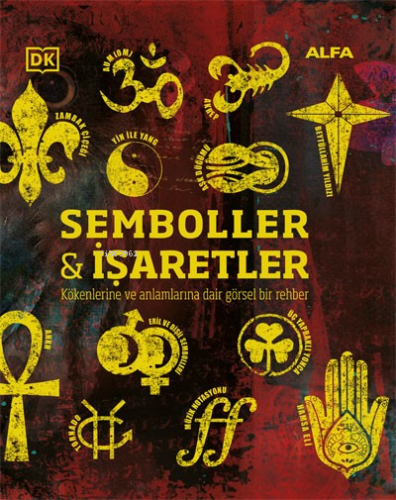 Kökenleri Ve Anlamlarıyla Semboller & İşaretler
