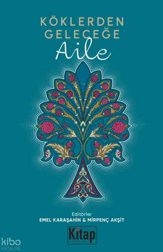 Köklerden Geleceğe - Aile