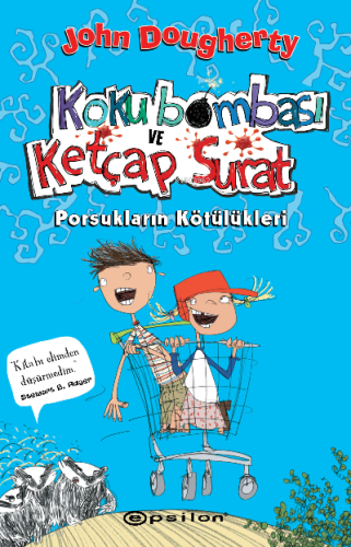 Koku Bombası ve Ketçap Surat;Porsukların Kötülükleri