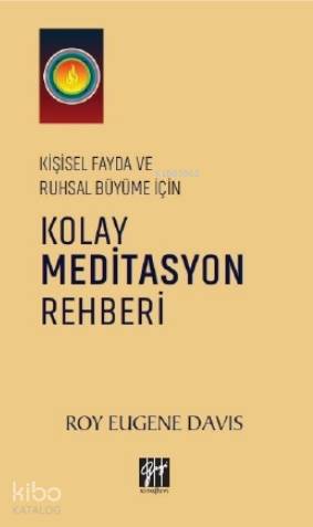 Kolay Meditasyon Rehberi; Kişisel Fayda ve Ruhsal Büyüme İçin - Kitapi