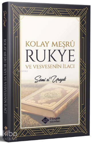 Kolay Meşru Rukye ve Vesvesenin İlacı - Kitapiks.com