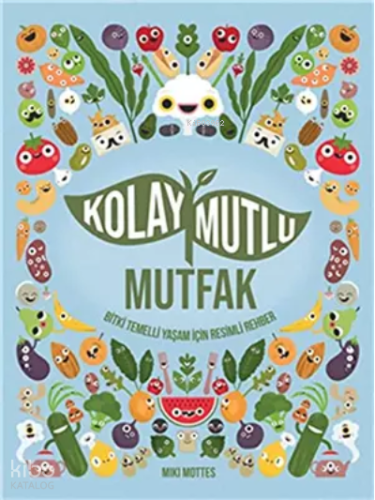Kolay Mutlu Mutfak
