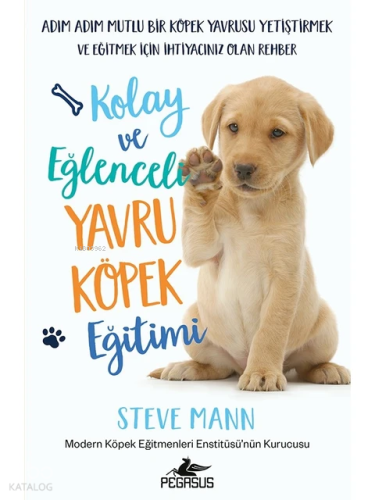 Kolay ve Eğlenceli Yavru Köpek Eğitimi