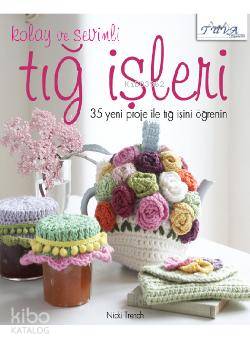 Kolay ve Sevimli Tığ İşleri