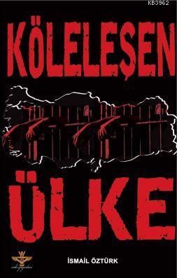 Köleleşen Ülke - Kitapiks.com