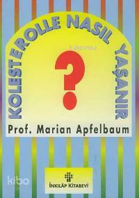 Kolesterolle Nasıl Yaşanır?