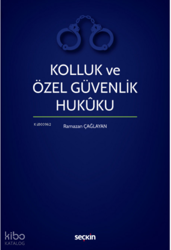 Kolluk ve Özel Güvenlik Hukuku