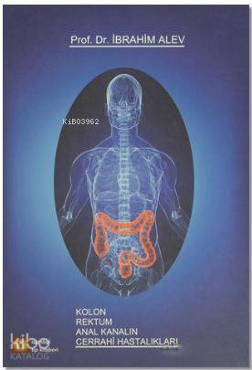 Kolon Rektum Anal Kanalın Cerrahi Hastalıkları