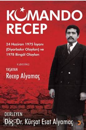 Komando Recep; 24 Haziran 1975 İsyanı (Diyarbakır Olayları) ve 1978 Bingöl Olayları