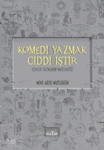 Komedi Yazmak Ciddi İştir;Komedi Yazmanın Matematiği