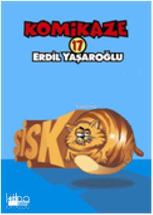 Komikaze 17 - Şişko
