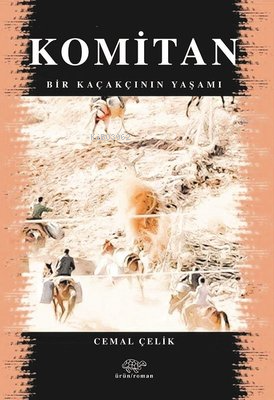 Komitan - Bir Kaçakçının Yaşamı - Kitapiks.com