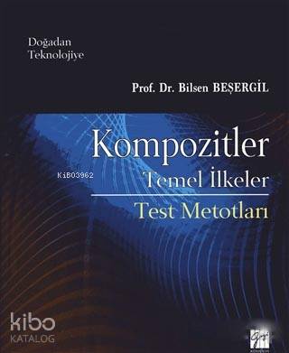 Kompozitler Temel İlkeler; Test Metodları