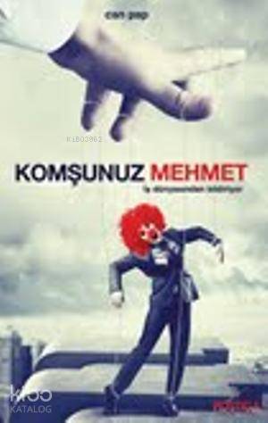 Komşunuz Mehmet  İş Dünyasından bildiriyor