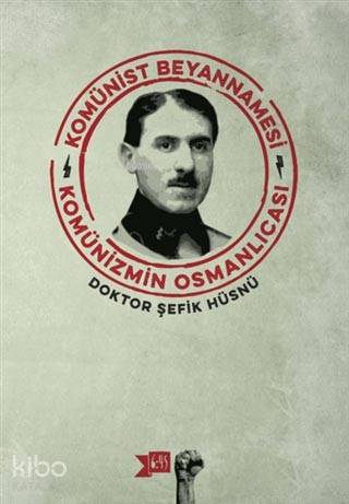 Komünist Beyannamesi; Komünizmin Osmanlıcası - Kitapiks.com