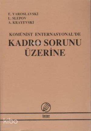Komünist Enternasyona'de Kadro Sorunu Üzerine