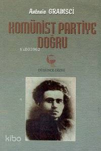 Komünist Partiye Doğru