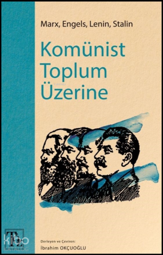 Komünist Toplum Üzerine;Marx, Engels, Lenin, Stalin - Kitapiks.com