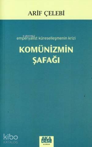 Komünizmin Şafağı; Emperyalist Küreselleşmenin Krizi