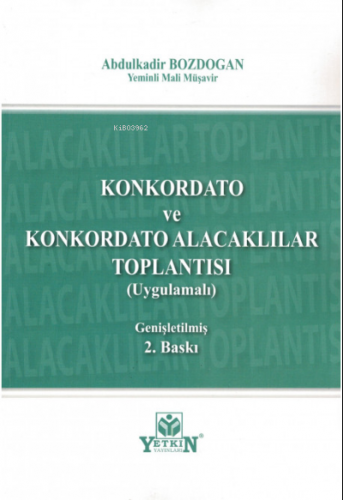 Konkordato ve Konkordato Alacaklılar Toplantısı (Uygulamalı)